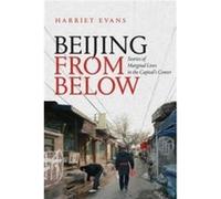 Beijing from Below by Harriet Evans Harriet Evans (Auteur)