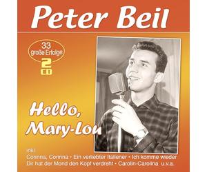 Beil, Peter - Hello, Mary-Lou - 33 Große Erfolge