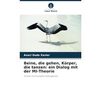 Beine, die gehen, Körper, die tanzen: ein Dialog mit der MI-Theorie: Tanzen mit multiplen Intelligenzen