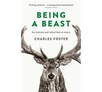 Being a Beast by Charles Foster Inconnu (Auteur)