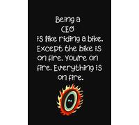 Being a CEO Is Like Riding a Bike Except The Bike: Lined Journal Notebook - CEO Gifts