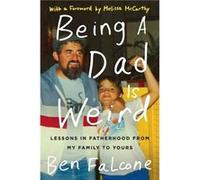 Being a Dad Is Weird Ben Falcone (Auteur)