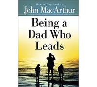 Being a Dad Who Leads