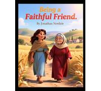 Being a Faithful Friend (Ages 3-7)