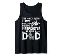 Being A Firefighter is Being A Dad Funny Fathers Day Débardeur