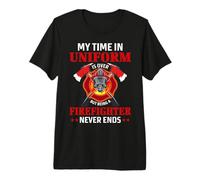 Being A Firefighter Never Ends Fireman Firefighters T-Shirt Haut de Gamme