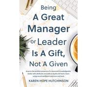 Being A Great Manager Or Leader Is A Gift, Not A Given