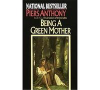 Being a Green Mother, Incarnations of Immortality Piers Anthony (Auteur)
