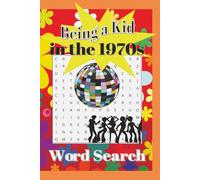 Being a Kid in the 1970s Word Search Puzzle Book: 6x9 inches, 100 pages | 50 Puzzles