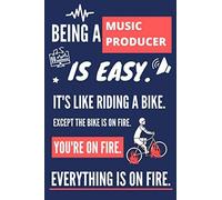 Being A Music Producer Is Easy. It's Like Riding A Bike: Funny Music Producer Gifts For Men. Novelty Planner And Journal To Write In (Retirement Gifts)