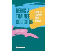 Being a Trainee Solictor: How to survive and thrive
