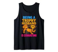 Being A Trophy Husband is Exhausting Funny Marriage Dog Débardeur
