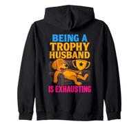 Being A Trophy Husband is Exhausting Funny Marriage Dog Sweat à Capuche