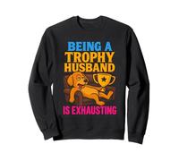 Being A Trophy Husband is Exhausting Funny Marriage Dog Sweatshirt