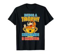 Being A Trophy Husband is Exhausting Funny Marriage Dog T-Shirt