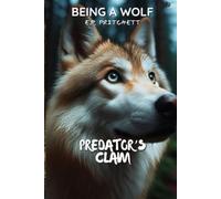 Being a Wolf: Legends: Predator's Claim