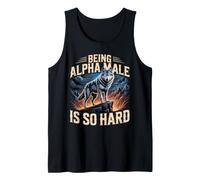 Being Alpha Male is So Hard Blagues Mèmes Débardeur