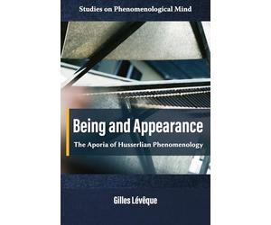 Being and Appearance: The Aporia of Husserlian Phenomenology
