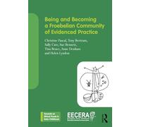 Being and Becoming a Froebelian Community of Evidenced Practice