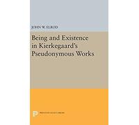 Being And Existence In Kierkegaard's Pseudonymous Works