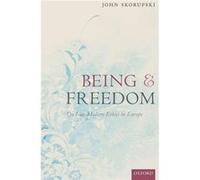 Being and Freedom - Skorupski John Emeritus Professor Department of Philosophy Emeritus Professor Department of Philosophy University of St Andrews - Oxfo Skorupski John Emeritus Professor Department 