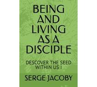 BEING AND LIVING AS A DISCIPLE: DESCOVER THE SEED WITHIN US