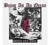 Being as an ocean - Death Can Wait [Import]