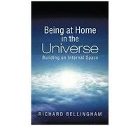 Being At Home In The Universe