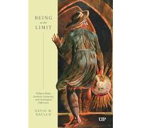 Being at the Limit: William Blake, Aesthetic Sensation, and Ontological Difference