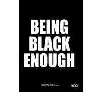 Being Black Enough Or (How To Kill A Black Man) [Dvd]