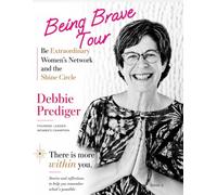 Being Brave Tour Magazine: Issue Three: Be Extraordinary Women's Network & Shine Circle