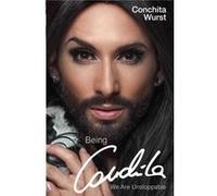 Being Conchita: We are Unstoppable Conchita Wurst (Auteur)