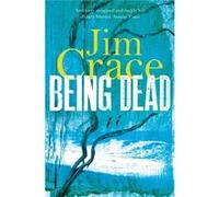 Being Dead Crace, Jim (Auteur)