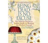 Being Dead Is No Excuse by Gayden Metcalfe Gayden Metcalfe (Auteur)