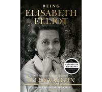Being Elisabeth Elliot