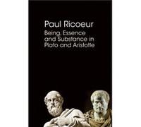 Being Essence and Substance in Plato and Aristotle by Paul Professor Emeritus at the University of Paris X and at the University of Chicago Ricoeur Paul Professor Emeritus at the University of Paris X