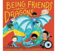 Being Friends with Dragons by Katherine Locke Katherine Locke (Auteur)