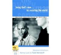 Being God's Man by Resisting the World, The Every Man Series Kenny Luck, Stephen Arterburn, Todd Wendorff (Auteur)