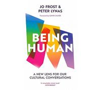 Being Human: A new lens for our cultural conversations