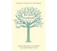 Being Human: How to become the person you were meant to be Chalke, Steve (Auteur)