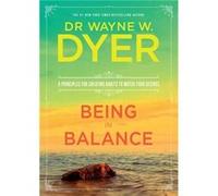 Being In Balance Dr Wayne Dyer, E - Digital Design (Auteur)