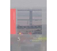 BEING IN IT AND BEING OF IT : Conversations at the Kumbh Mela, Allahabad, 2013 - Vol. 5 Guru, Disciple, University