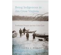 Being Indigenous In Jim Crow Virginia