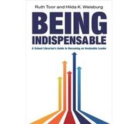 Being Indispensable Ruth Toor (Auteur)