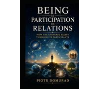 Being Is Participation in Relations: How the Universe Exists Through Its Participants
