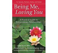 Being Me, Loving You: A Practical Guide To Extraordinary Relationships