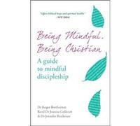 Being Mindful Being Christian Joanna Collicutt, Roger Bretherton, Jennifer Brickman (Auteur)