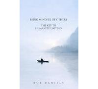 Being Mindful of Others: The Key To Humanity Uniting