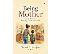 Being Mother: Letting Go is Also Love