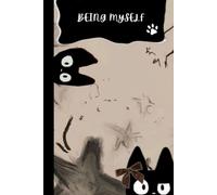 BEING MYSELF - Cute Daily Notebook: Simple dated notebook for daily notes and journaling